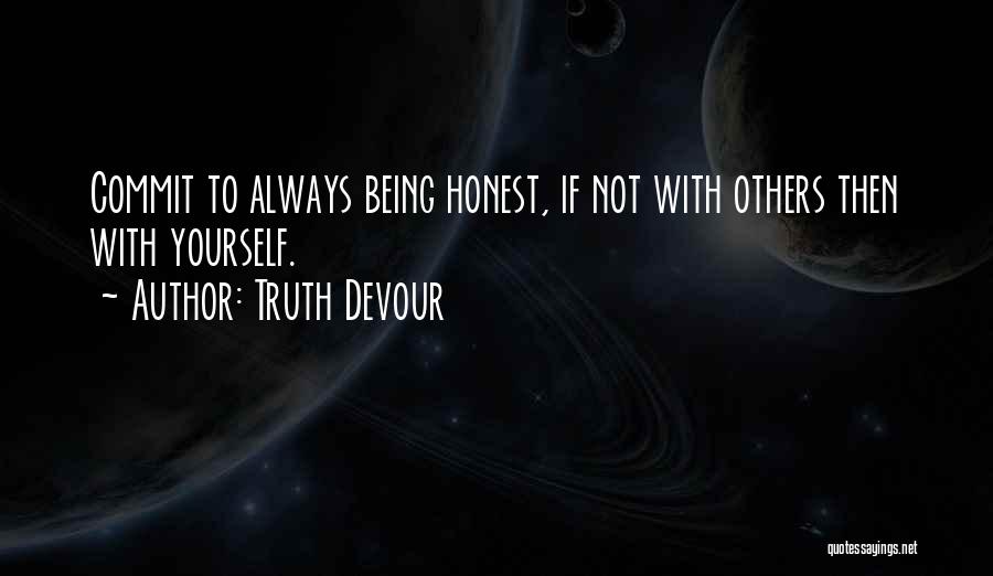 Truth Devour Quotes 95361