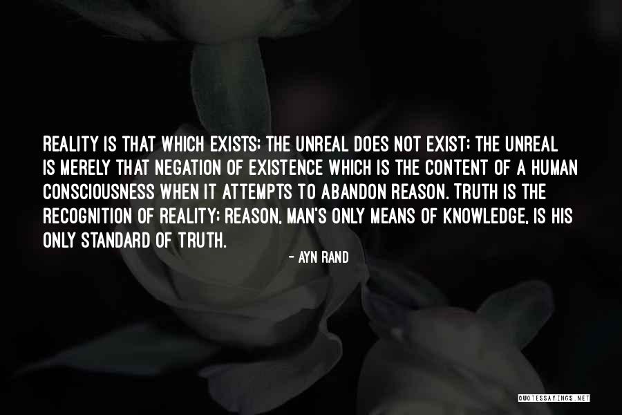 Truth Does Not Exist Quotes By Ayn Rand