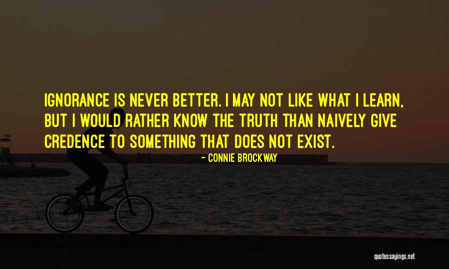 Truth Does Not Exist Quotes By Connie Brockway