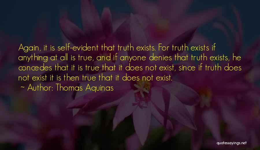 Truth Does Not Exist Quotes By Thomas Aquinas