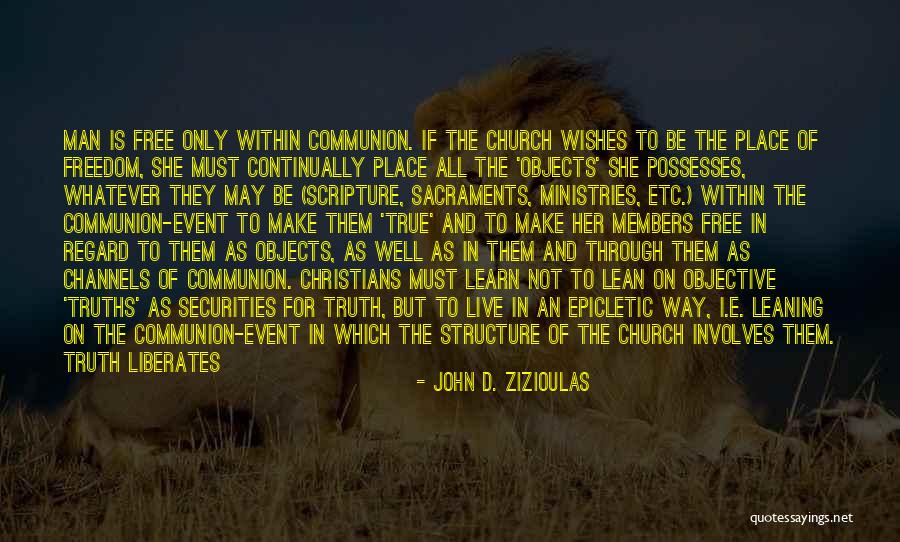 Truth Event Quotes By John D. Zizioulas Truth Event Quotes By John D. Zizioulas