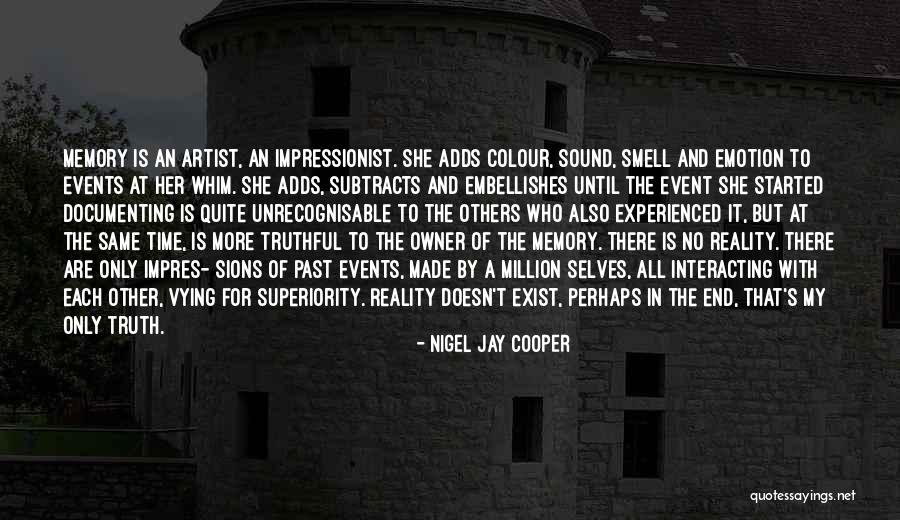Truth Event Quotes By Nigel Jay Cooper Truth Event Quotes By Nigel Jay Cooper