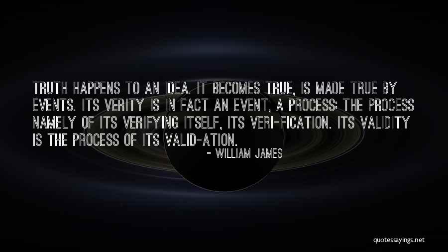 Truth Event Quotes By William James Truth Event Quotes By William James