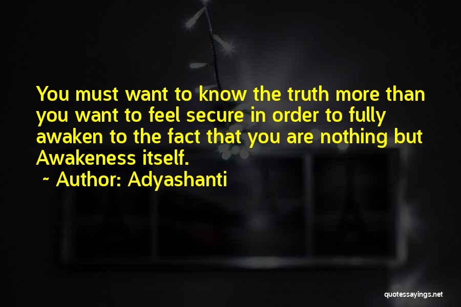 Truth Facts Quotes By Adyashanti