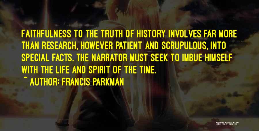 Truth Facts Quotes By Francis Parkman