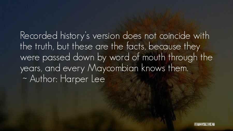 Truth Facts Quotes By Harper Lee