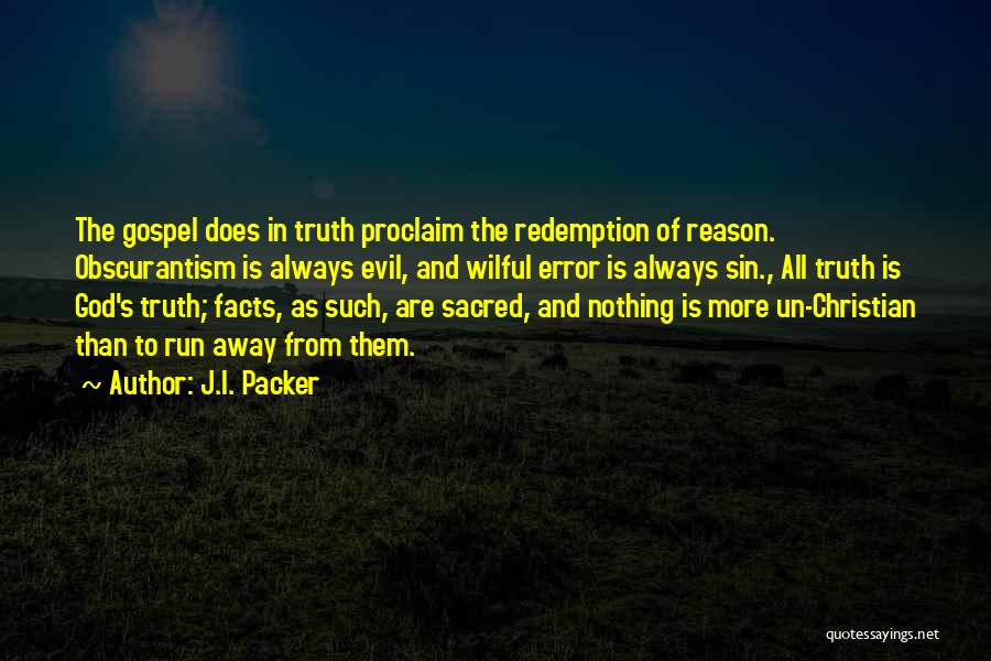 Truth Facts Quotes By J.I. Packer