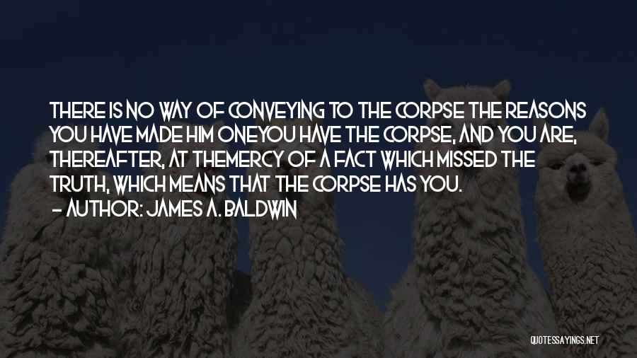 Truth Facts Quotes By James A. Baldwin