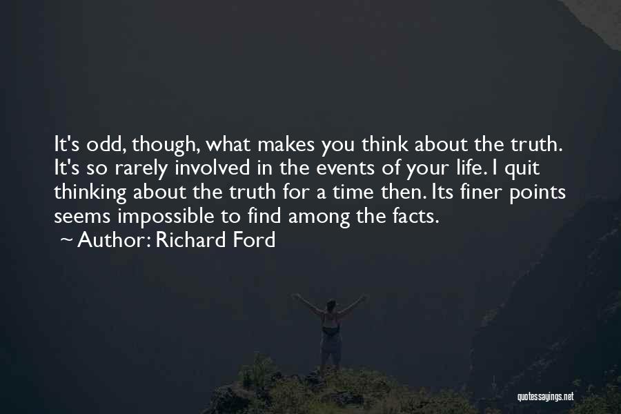 Truth Facts Quotes By Richard Ford