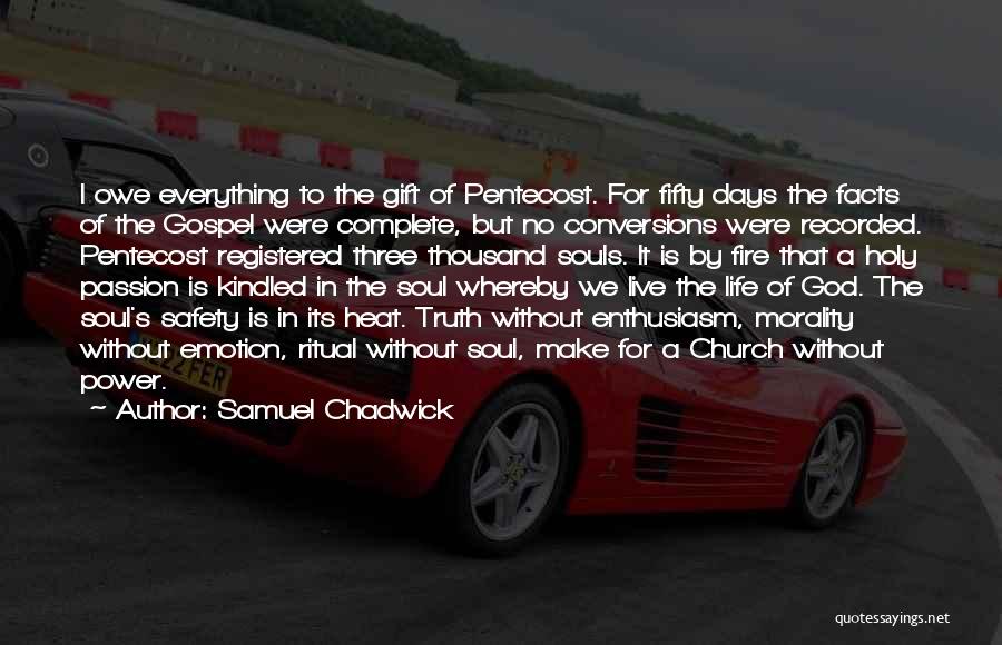 Truth Facts Quotes By Samuel Chadwick