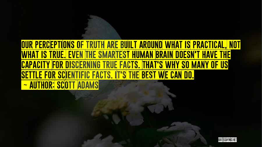 Truth Facts Quotes By Scott Adams