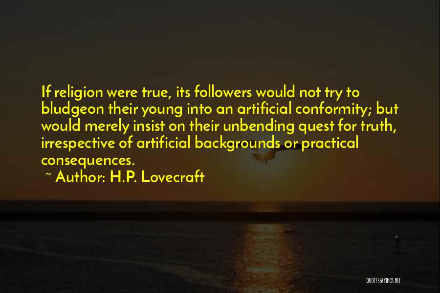 Truth Followers Quotes By H.P. Lovecraft