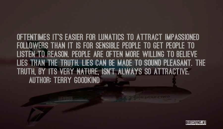 Truth Followers Quotes By Terry Goodkind