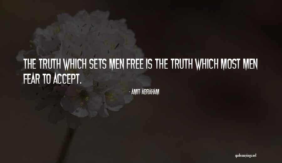 Truth Freedom Quotes By Amit Abraham Truth Freedom Quotes By Amit Abraham