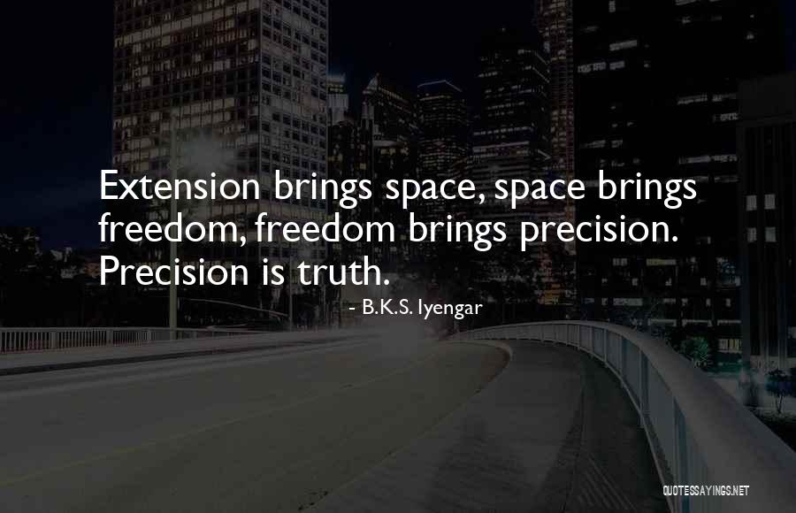 Truth Freedom Quotes By B.K.S. Iyengar Truth Freedom Quotes By B.K.S. Iyengar