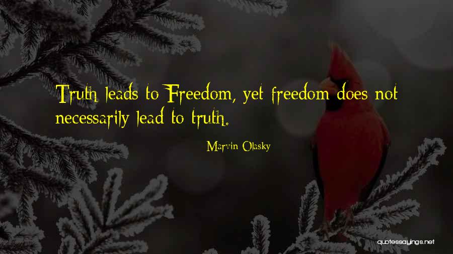Truth Freedom Quotes By Marvin Olasky Truth Freedom Quotes By Marvin Olasky