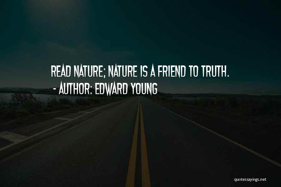 Truth Friend Quotes By Edward Young