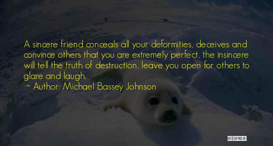 Truth Friend Quotes By Michael Bassey Johnson