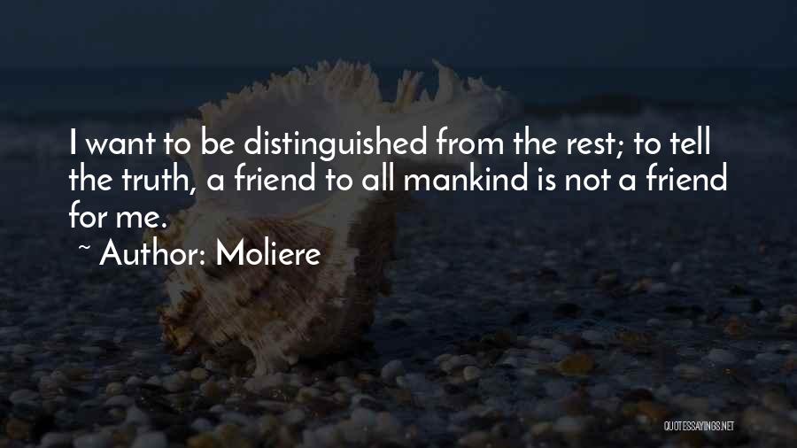 Truth Friend Quotes By Moliere