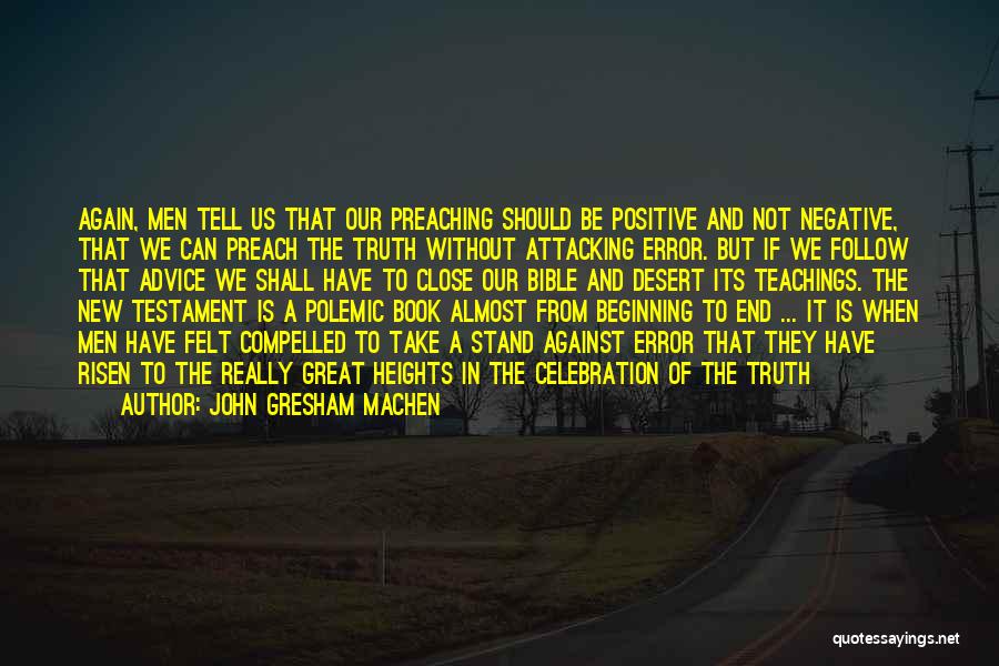 Truth From The Bible Quotes By John Gresham Machen