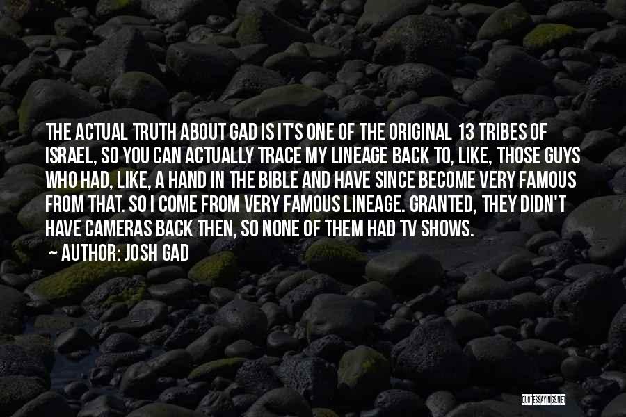 Truth From The Bible Quotes By Josh Gad