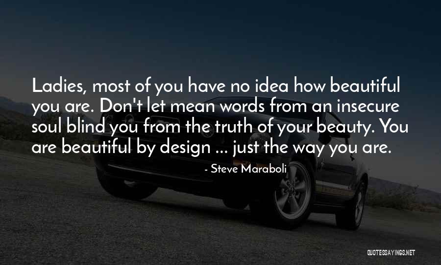 Truth From Women Quotes By Steve Maraboli Truth From Women Quotes By Steve Maraboli