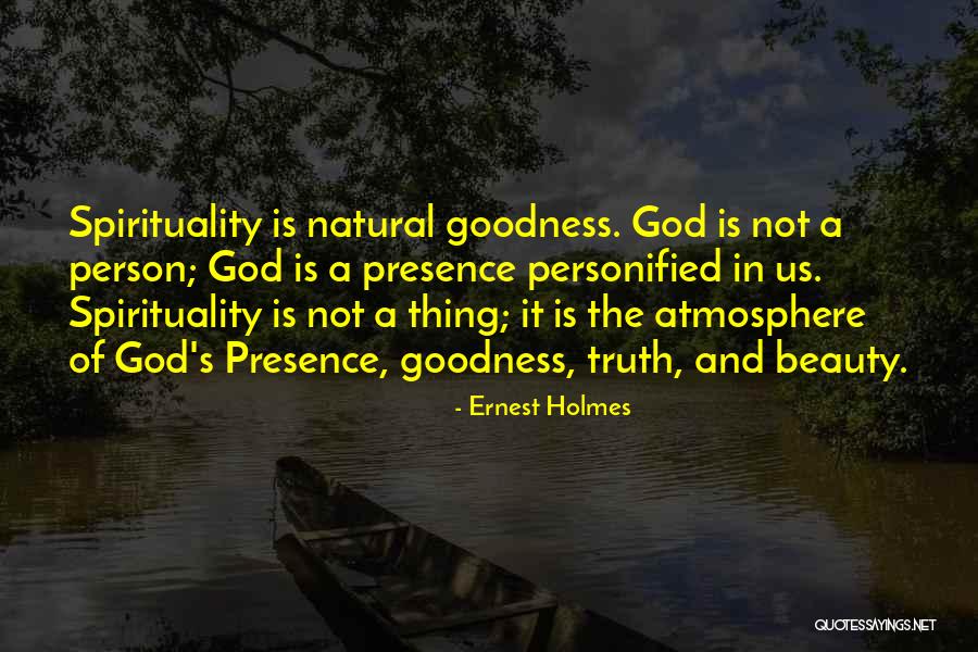 Truth Goodness And Beauty Quotes By Ernest Holmes Truth Goodness And Beauty Quotes By Ernest Holmes