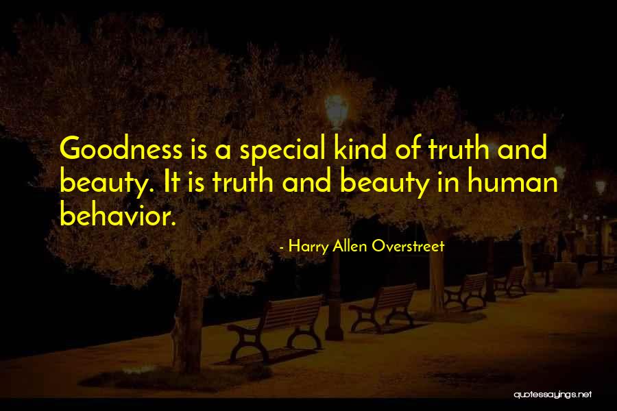 Truth Goodness And Beauty Quotes By Harry Allen Overstreet Truth Goodness And Beauty Quotes By Harry Allen Overstreet