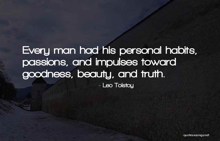 Truth Goodness And Beauty Quotes By Leo Tolstoy Truth Goodness And Beauty Quotes By Leo Tolstoy