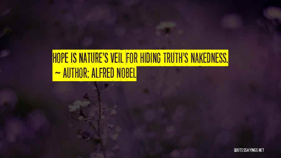 Truth Hiding Quotes By Alfred Nobel