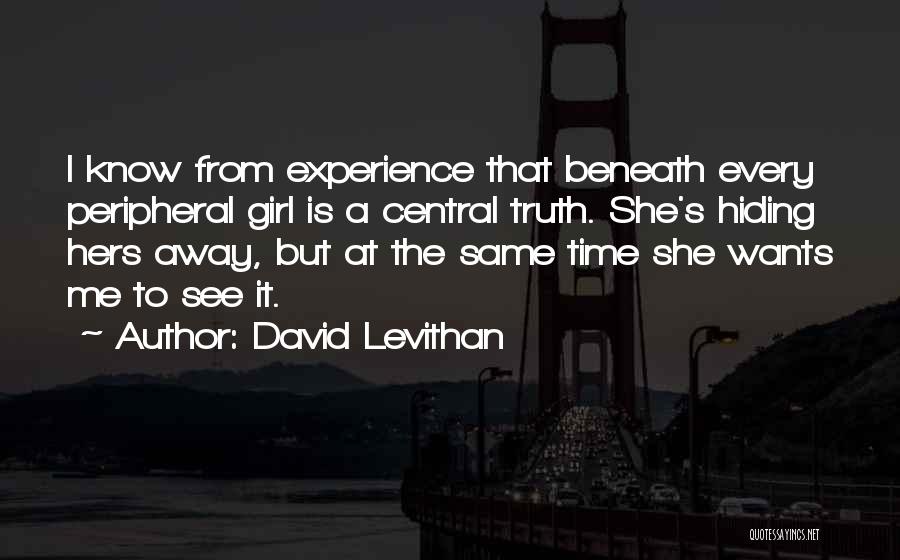 Truth Hiding Quotes By David Levithan
