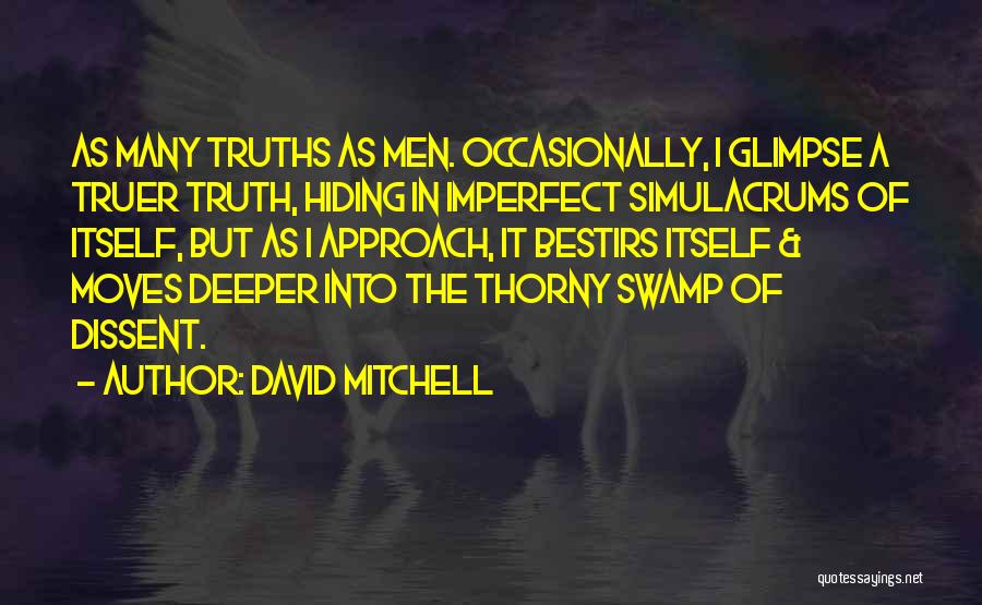 Truth Hiding Quotes By David Mitchell
