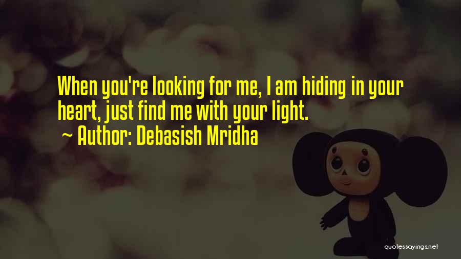 Truth Hiding Quotes By Debasish Mridha