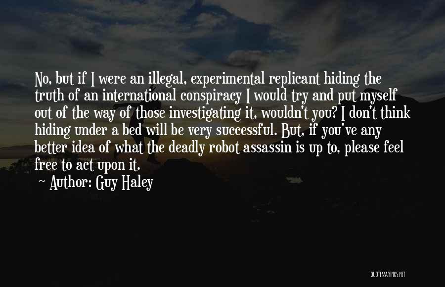Truth Hiding Quotes By Guy Haley