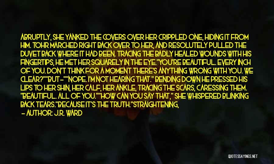 Truth Hiding Quotes By J.R. Ward