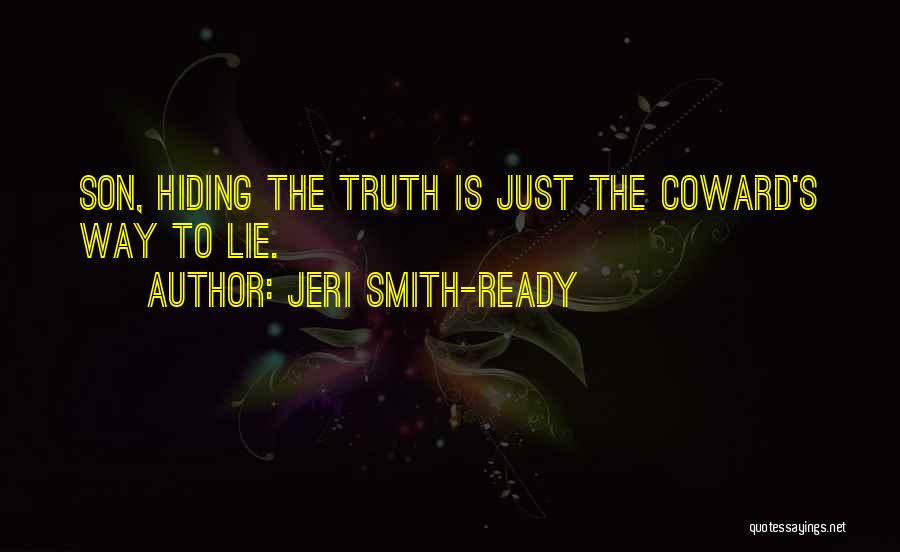 Truth Hiding Quotes By Jeri Smith-Ready