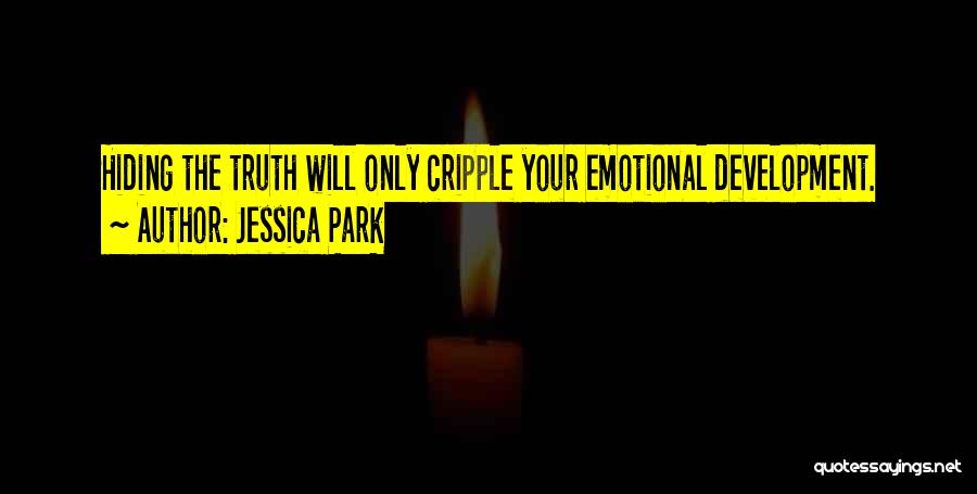 Truth Hiding Quotes By Jessica Park