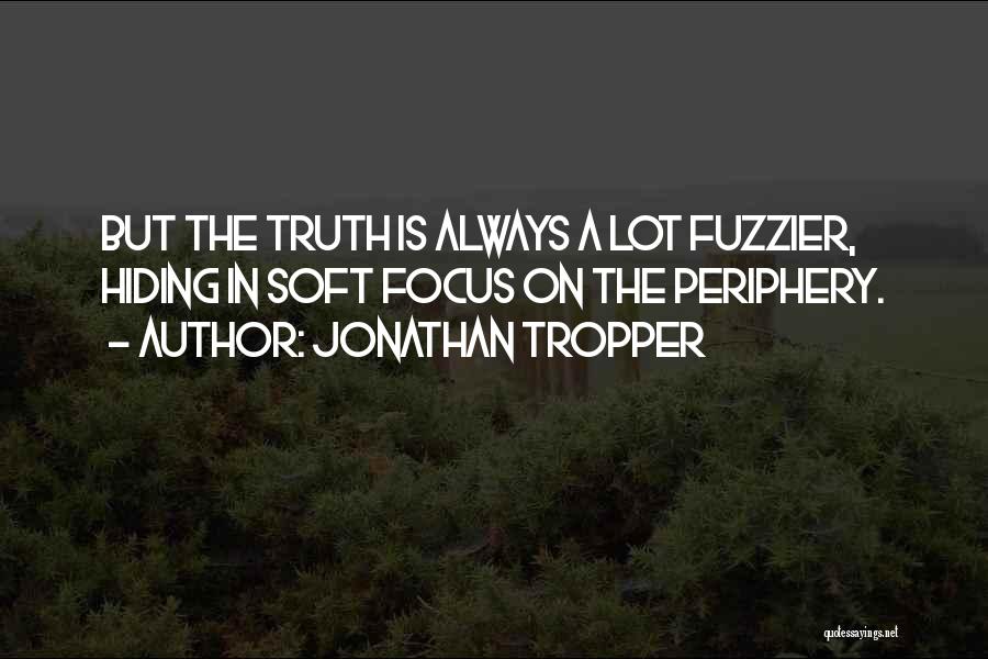 Truth Hiding Quotes By Jonathan Tropper
