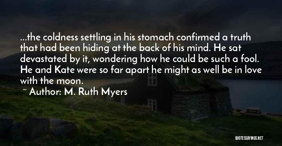 Truth Hiding Quotes By M. Ruth Myers
