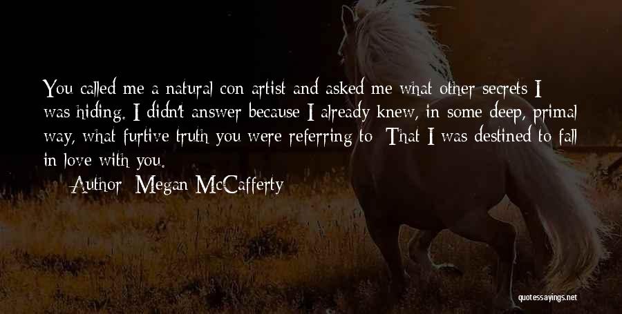 Truth Hiding Quotes By Megan McCafferty