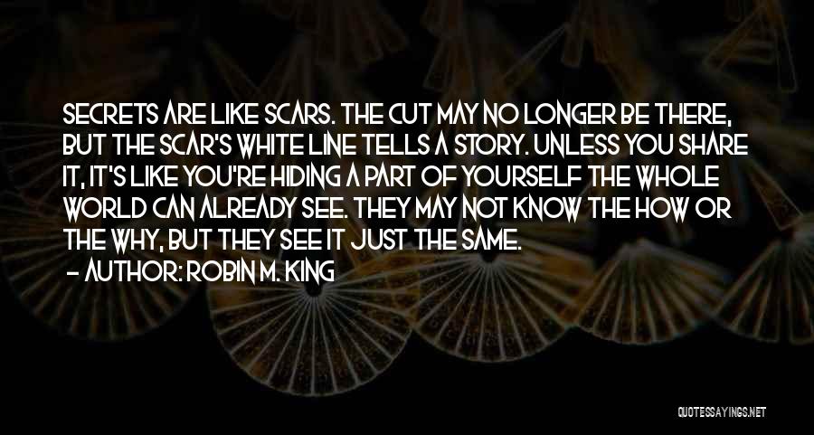 Truth Hiding Quotes By Robin M. King