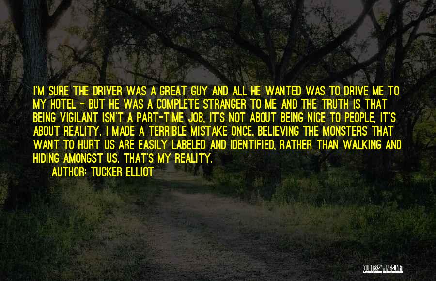 Truth Hiding Quotes By Tucker Elliot