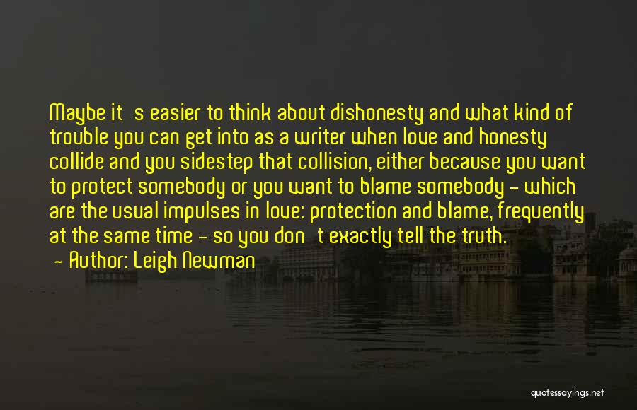 Truth Honesty Love Quotes By Leigh Newman