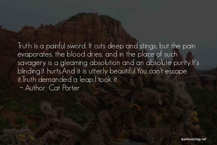 Truth Hurts But Quotes By Cat Porter