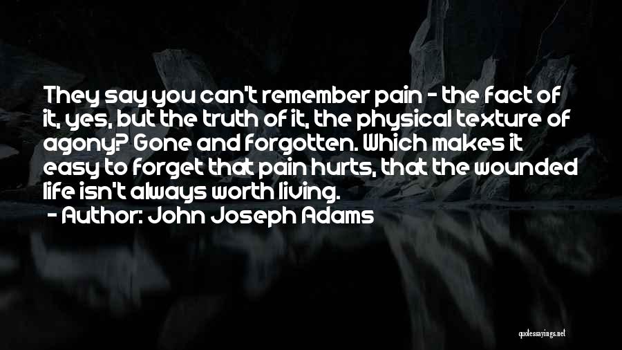 Truth Hurts But Quotes By John Joseph Adams