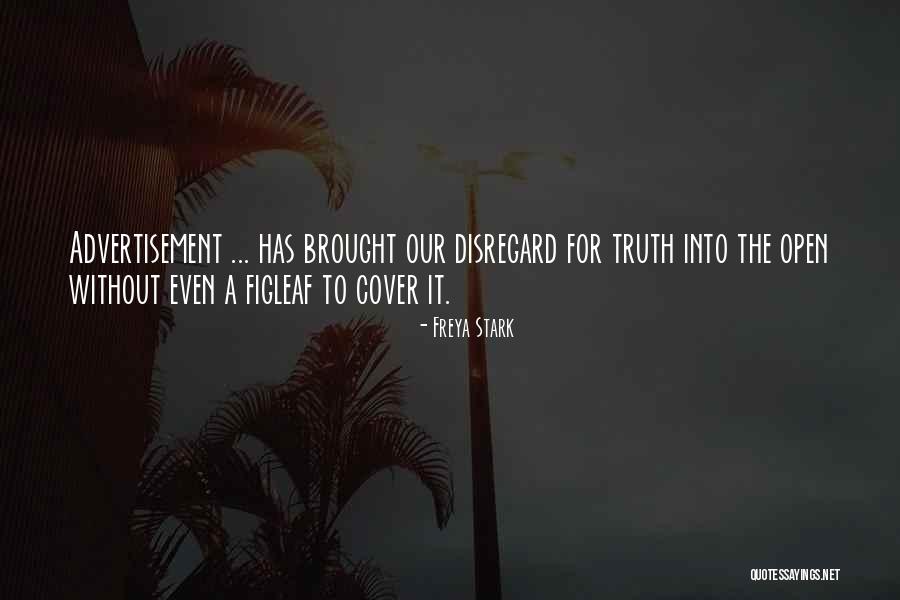 Truth In Advertising Quotes By Freya Stark Truth In Advertising Quotes By Freya Stark
