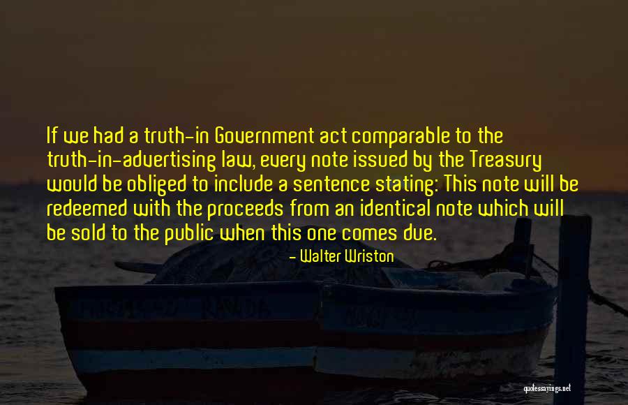 Truth In Advertising Quotes By Walter Wriston Truth In Advertising Quotes By Walter Wriston