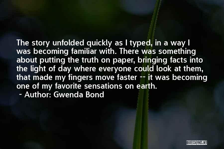 Truth In Journalism Quotes By Gwenda Bond