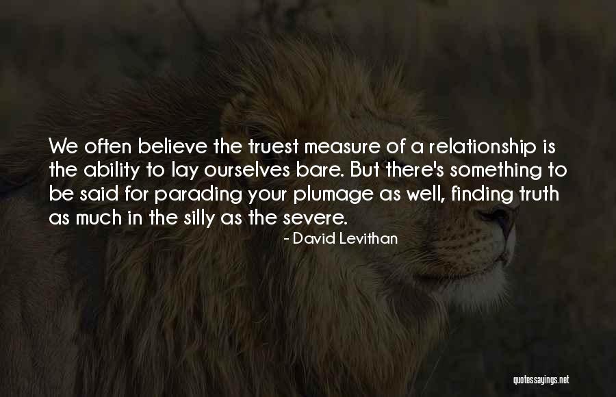 Truth In Relationship Quotes By David Levithan Truth In Relationship Quotes By David Levithan