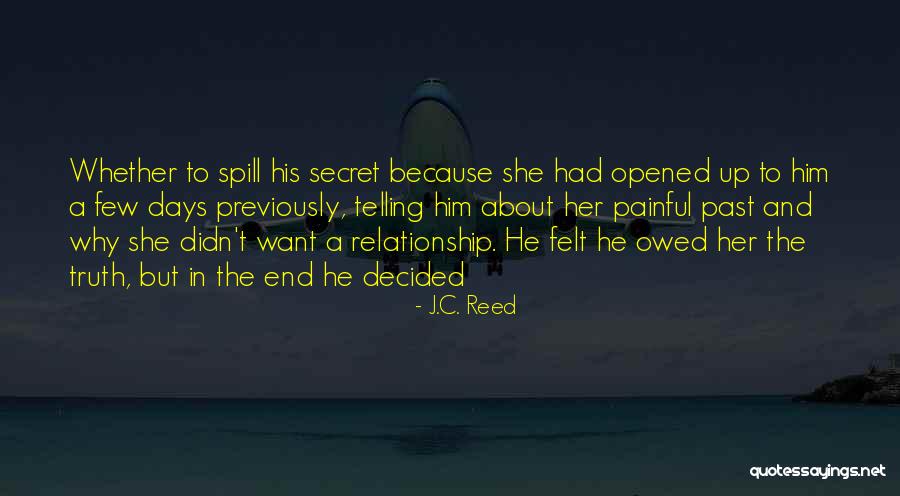 Truth In Relationship Quotes By J.C. Reed Truth In Relationship Quotes By J.C. Reed